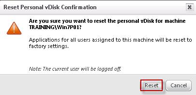 Resizing the Personal vdisk 3 Click Reset.