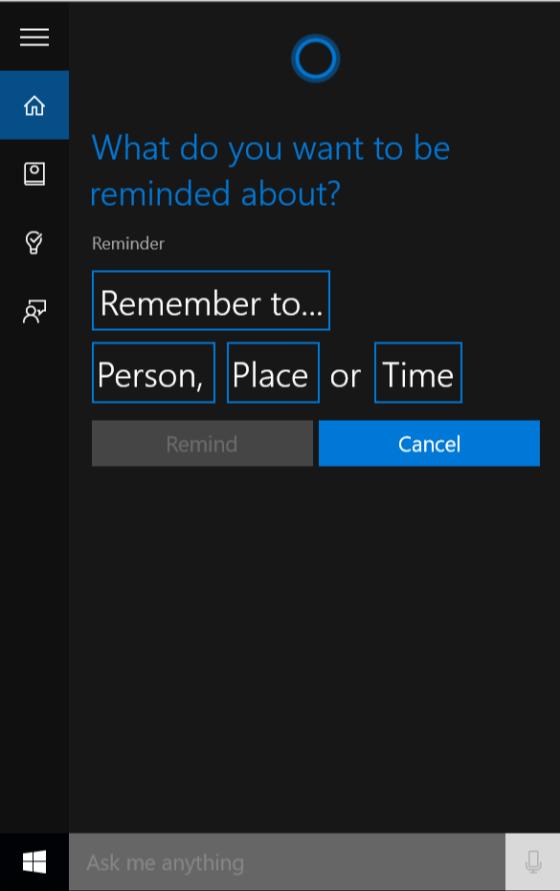 Using Cortana to Set Reminders Cortana can access your mail, contacts, and calendar. She can also access your location.