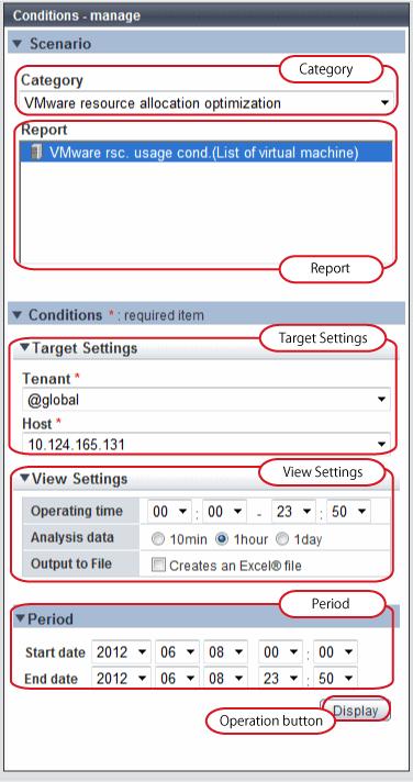 Conditions window layout Basic operations in the conditions window Component Category Report Target Settings View Settings Description Select a category that matches the purpose of operation.
