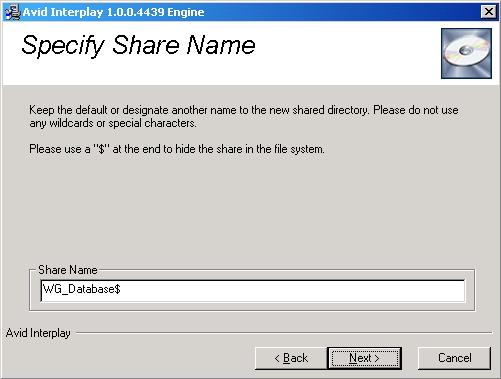 3 Installing the Interplay Engine for a Failover Cluster Specifying the Share Name In this dialog box specify a share name to be used for the database folder. To specify the share name: 1.