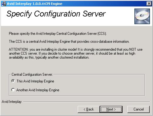 Installing the Interplay Engine on the First Node Specifying the Configuration Server In this dialog box, indicate whether this server is to act as a Central Configuration Server. Set for both nodes.
