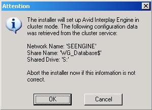 Bringing the Interplay Engine Online c 3. Click OK. 4. The same installation dialog boxes will open that you saw before, except for the cluster related settings that only need to be entered once.