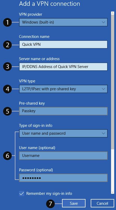 Section 5 - Quick VPN Add a VPN Connection 1 Select Windows (built-in) from the VPN Provider drop down menu. 2 Create a name for your VPN connection.