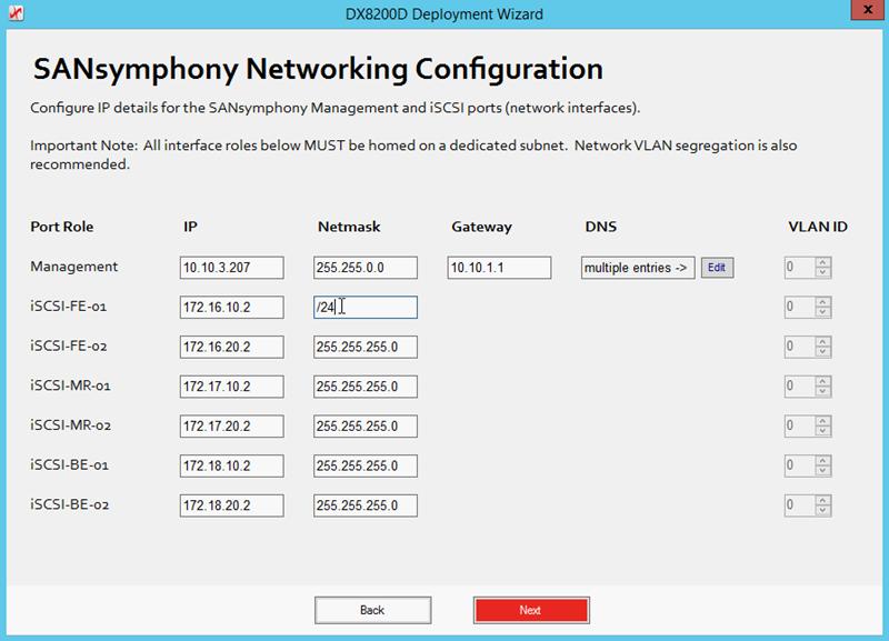 SANsymphony Networking Configuration DataCore s SANsymphony software uses the Ethernet network interfaces provisioned within the appliance to fulfil requirements for iscsi storage ports and the