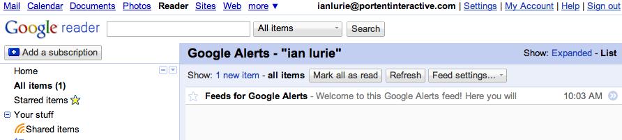 Step 5: Create your Google Alerts Google Reader appears, showing your new alert.