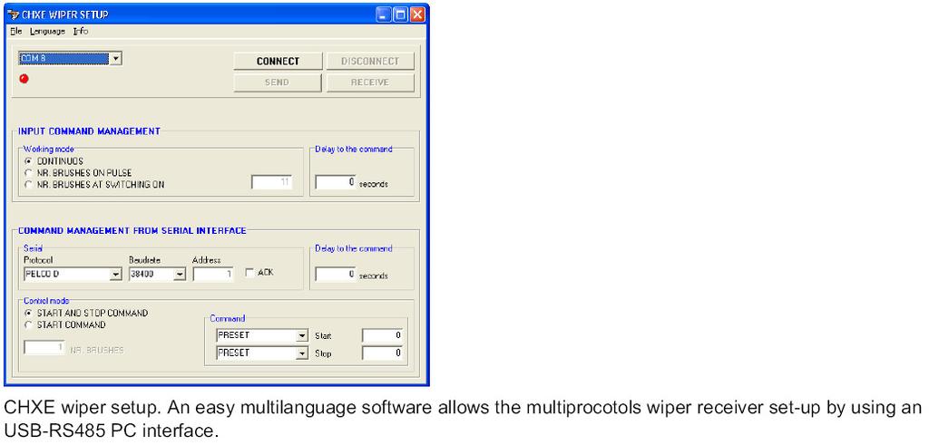 SOFTWARE (INCLUDED WITH WIPER) CHXES wiper setup An easy multilanguage software allows the multiprotocols wiper set-up by using an USB-RS485 PC interface.