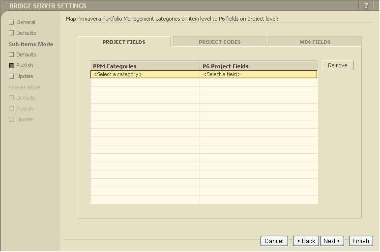 6-12 Primavera Portfolio Management Bridge for Primavera P6 -- Users Guide Step 5: Sub-Items Mode-- Entering Publish Mapping Definitions Note: This section is relevant only if you selected either