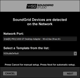 The first time you launch SoundGrid Studio, the Wizard will open. This is a tool that scans the network, inventories its assets, and then configures the relevant devices.