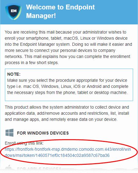 After installation, your device automatically connects to the Endpoint Manager server. To enroll a Windows device Open the email on the device you want to enroll.