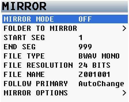 MAIN MENU My Nomad / Mirror Card Mirror Settings Menu The mirror menu controls the copying of the audio files from primary compact flash card to the mirror compact flash card.
