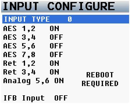 MAIN MENU Input Configure Set The Input Configuration menu is used to select between AES inputs and other Nomad resources such as ZaxNet returns inputs analog input 5 and 6 and NeverClip.