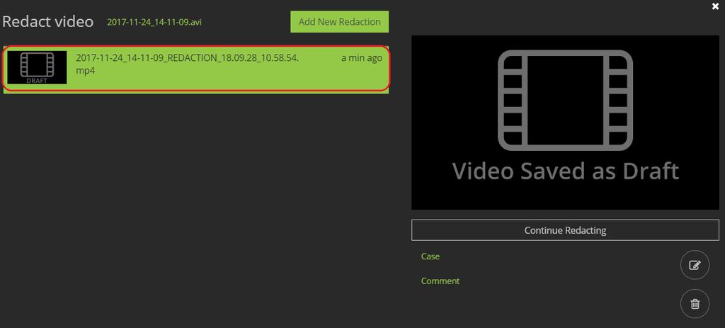 1. Find the original video in VIEVU Solution, display its details and click on the Redaction icon. 2.