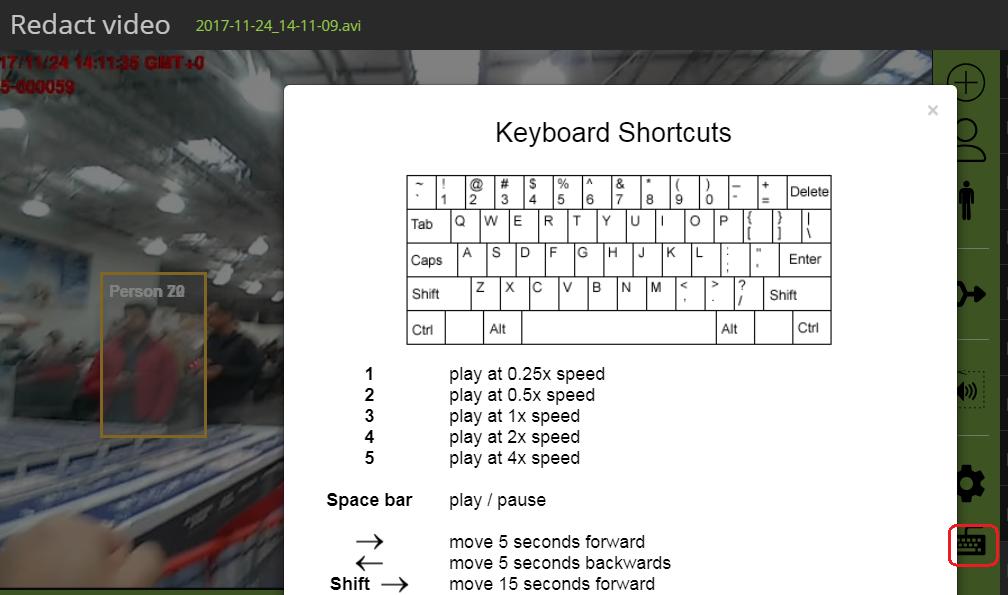 The Keyboard Shortcuts are described in Table 1. To see a list of available keyboard shortcuts: 1. Click on the keyboard icon to the bottom right of the video (Figure 32).
