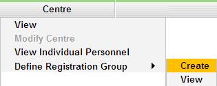 Define Registration Group Create From the Centre drop down