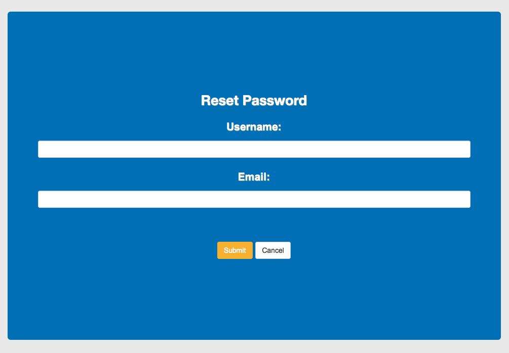 1.3 Forgot Password If you have forgotten your password, click the link Forgot Password on the login page, a Reset Password screen will be shown.