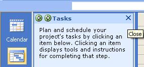 Page 35 - Project 2007 Foundation Level Tasks, Notes & Milestones What are Tasks? Tasks are the specific activities which must be completed in order to finish your project, similar to a 'to-do' list.