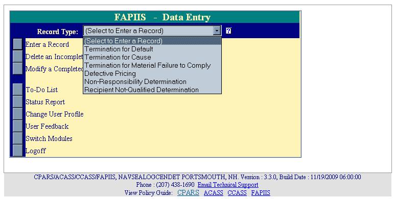 FAPIIS Data Entry The Data Entry user is responsible for creating, updating, and completing FAPIIS Records.