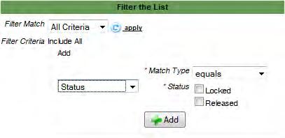 3. If you should choose to set a filter criterion for a shift s Status you select where the status equals or does not equal: a) Locked (Shifts unavailable for volunteer sign-ups) b) Released (Shifts
