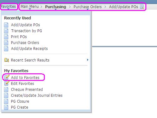 8.4. Adding a favourite a) Navigate to the frequently used navigation. E.g. From the Main Menu, Purchasing > Purchase Orders > Add/Update POs.