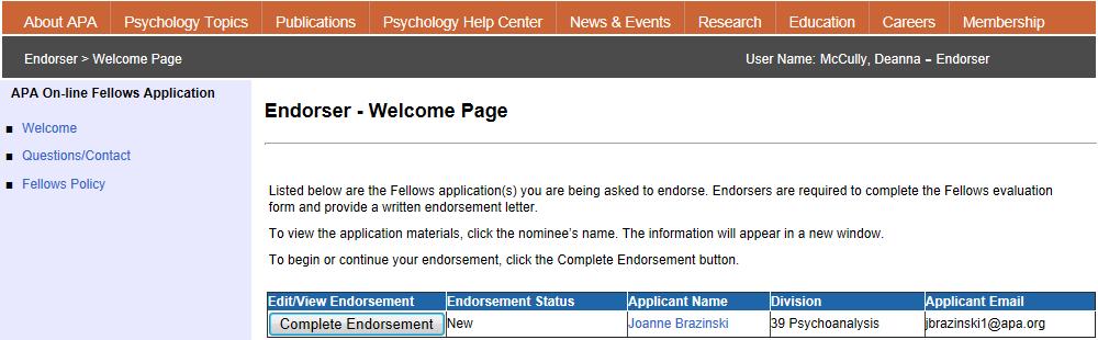 Step 3: View Application Materials and Begin Endorsement Upon successful login, you will be directed to the APA On Line Fellows Application Platform s Endorser welcome page.