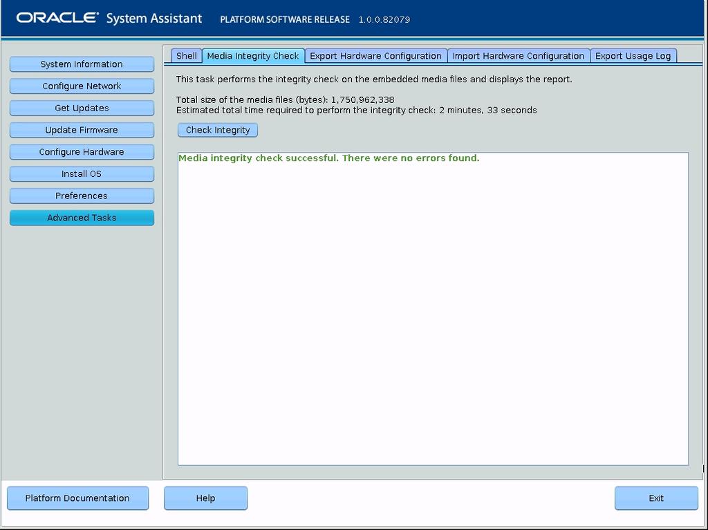 Restore Oracle System Assistant Software The Media Integrity Check screen appears. 2. Click the Check Integrity button.