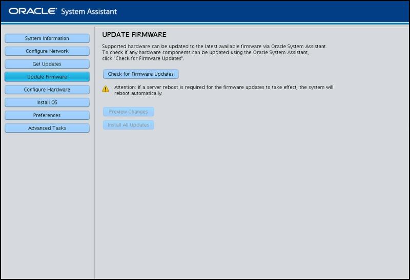 Update Software and Firmware (Oracle System Assistant) The Update Firmware screen appears. 3. To view the components that can be updated, click the Check for Firmware Updates button.
