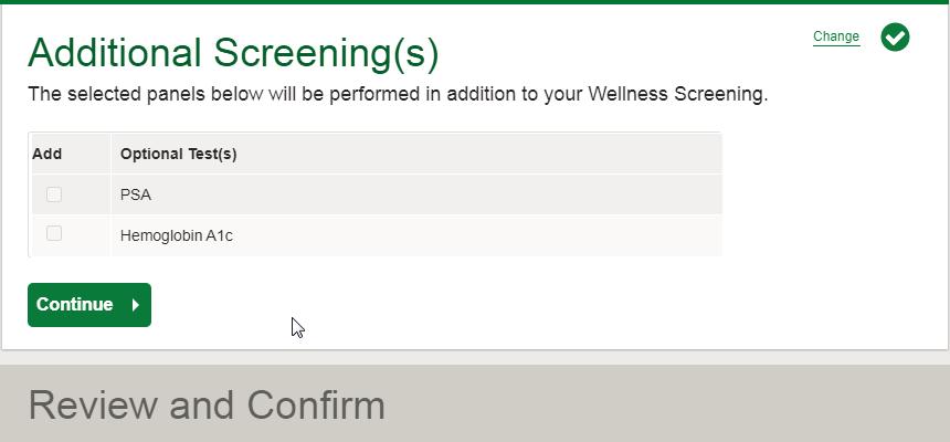 If your employer offers any additional screening tests, you will be able to select which ones to include and select the