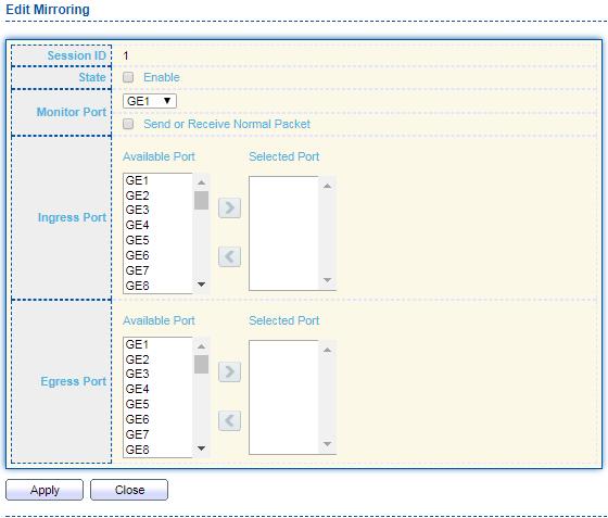 Click "Edit" button to view the Edit Mirroring menu. Figure 142 - Diagnostics > Mirroring > Edit Mirroring Session ID State Monitor Port Ingress port Egress port Selected mirror session ID.