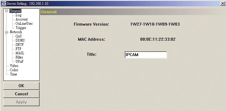 4.1 General In General, you can check the general information for your network camera, such as the firmware version and MAC address, and also modify the