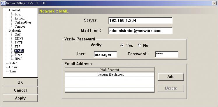 Function Server Mail From Verify Password Email Address Description Enter the SMTP server address provided from your e-mail system supplier.