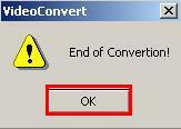 Figure 15: Start Conversion 6. When the process is finished, a Conversion Complete message window will appear. Click the OK button to return to the MTV Converter main window and convert another file.