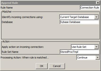 3. In the Append Rule window, configure the following parameters: Parameter Rule Name Rule Matcher Database Rule Action Rule Set Name Processing Action Description The logical name of the rule that