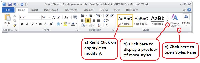 Step Six: Use Built-in Formatting Styles Using built-in formatting styles could be the single most important step in making documents accessible.