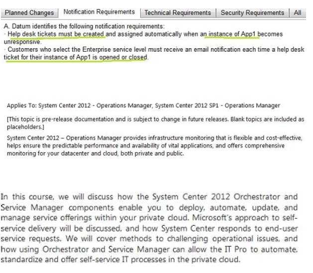 http://www.gratisexam.com/ Which System Center 2012 components should you include in the recommendation? A. Operations Manager, Service Manager and Orchestrator B.