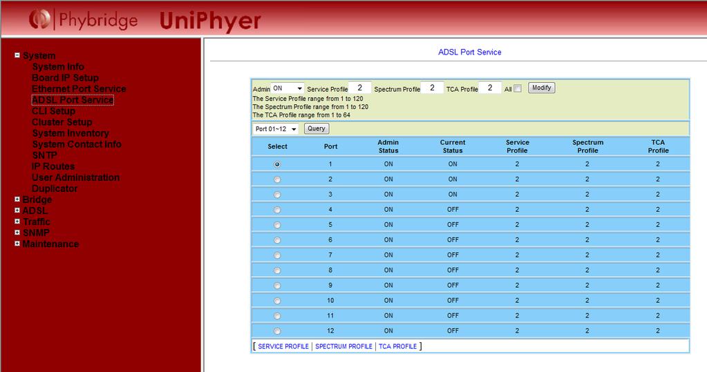 7.2. Verify Phybridge UniPhyer From the Phybridge UniPhyer web interface, select System > ADSL Port Service. The ADSL Port Service screen is displayed.