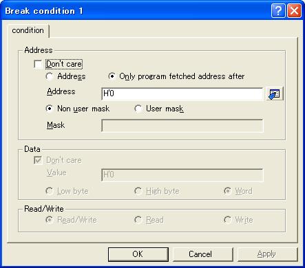 Section 5 Debugging 5.3.28 [Break condition 1] Dialog Box Figure 5.11 [Break condition 1] Dialog Box (H8S) This page sets the address bus, data bus, and read/write cycle conditions.