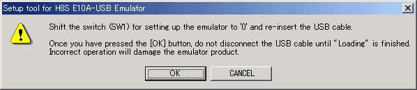 If an emulator other than the H8S/xxxx E10A-USB is connected, the following error message will be displayed to exit the setup tool. Figure 3.17 Error Message (1) 3.