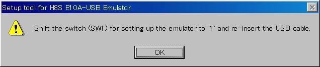 Section 3 Preparation before Use (5) When the following dialog box is displayed, setting up the emulator is completed. Figure 3.