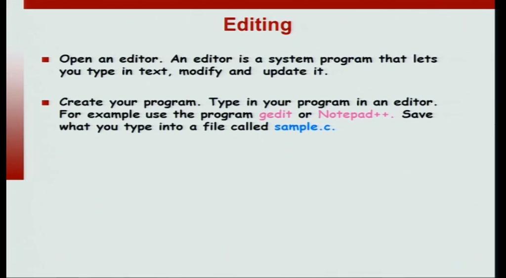(Refer Slide Time: 01:38) In editing, it is typically done in what is known as in editor.