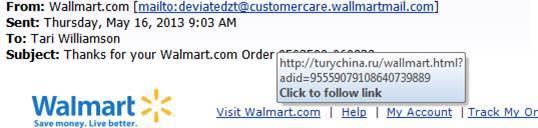 Bad URL Hidden Behind Friendly Text Using the same Walmart email, we hover over the Visit Walmart.com link. We d think this would simply be something like www.walmart.com. However, hovering over the link shows that It is, turychina.