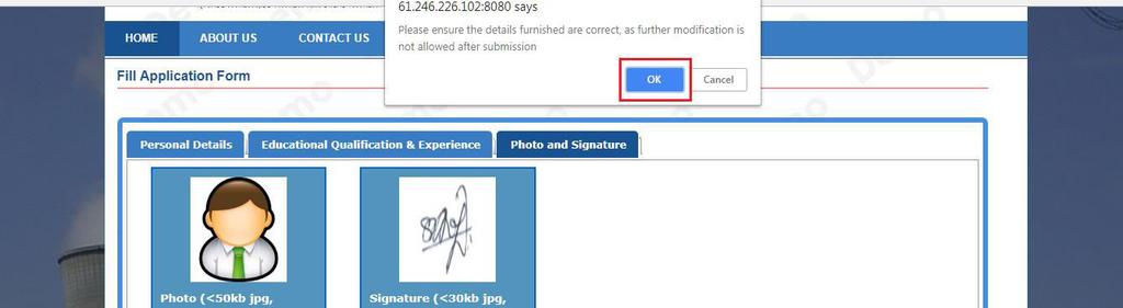 The following dialog box is displayed, click on OK button for Submitting the Application as shown below.