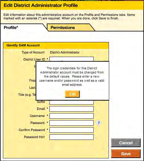 Initial Administrator Login At first login after installation, administrators use the installed username and password: Username: dadmin Password: SAM@dm1n After this login, and before accessing SAM,
