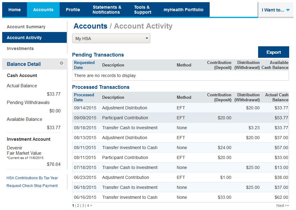 Accounts Account Summary (Balances) The Account Summary on the Accounts tab shows the Health Savings Account