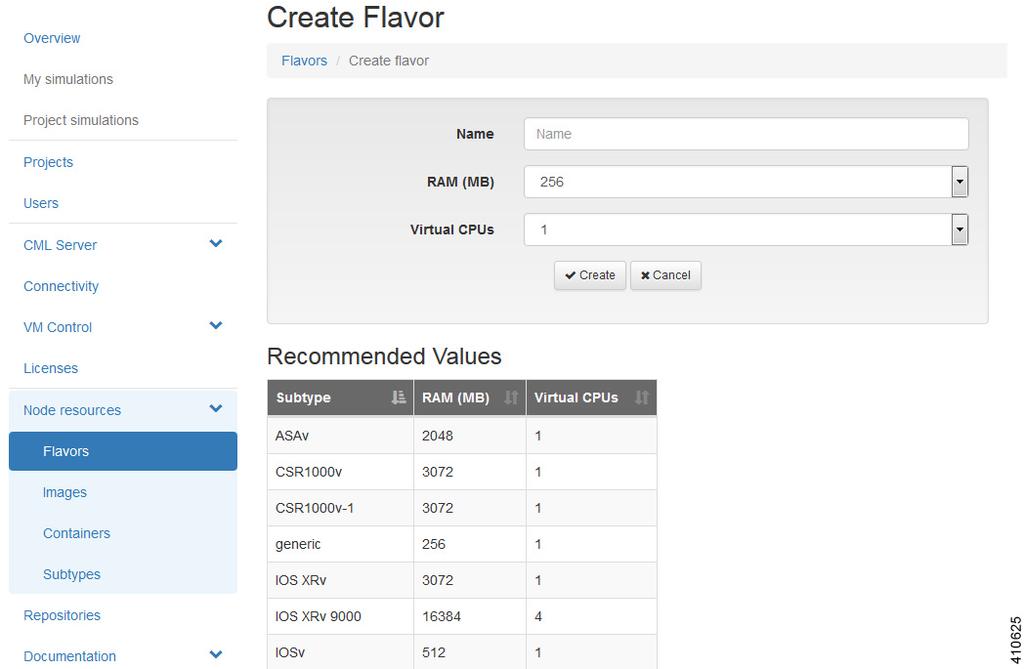 Virtual Machine Flavors Create a Virtual Machine Flavor To create a new virtual machine flavor, complete the following steps: Step 1 Step 2 In the interface, in admin mode, click Flavors.