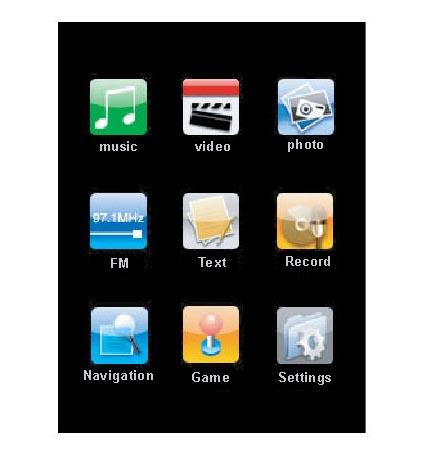 Main Interface MP4 provides an intuitive icon based touch screen operating system, which makes navigation a breeze. In the main menu, click on the icons to access the different functions.