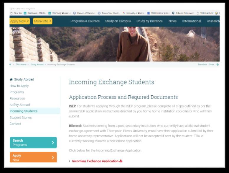 TRU Incoming Student Exchange Online Application Instructions 1. Student has been nominated to TRU Study Abroad.