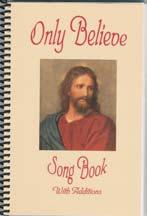 Song Books Only Believe Songbook Notebook spiral bound, 707 songs,