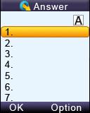 The following functions can be performed in the Paper Quiz Screen: Enter your answers by pressing the Choice Keys. Press the Menu/OK key or the Down Key to save the answers into your keypad.