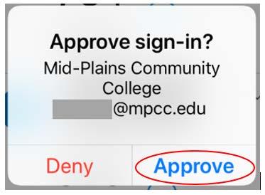 7. On your phone or tablet, look for notification or open the app. Click the Approve. 8.