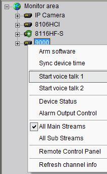 If the device is DS-9000 DVR, then there will be two voice talk channels for choice.
